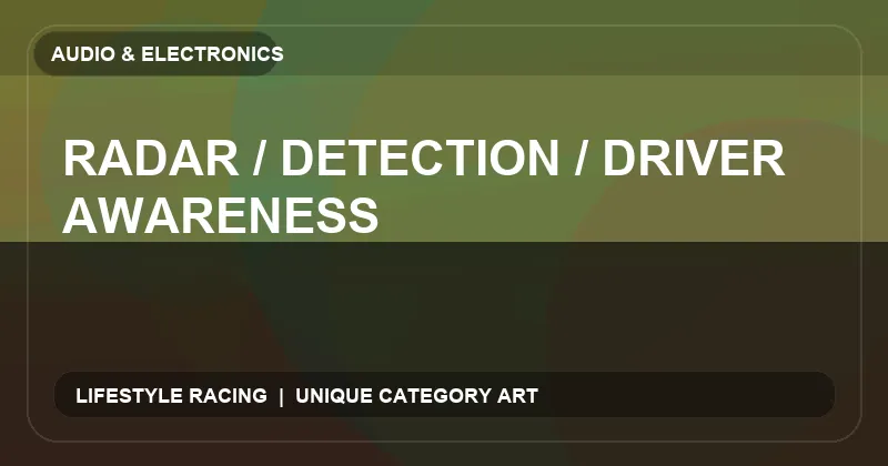 Radar / Detection / Driver Awareness